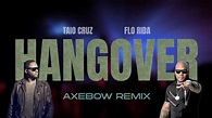 Taio Cruz - Hangover (ft. Flo Rida) [Axebow Remix] - YouTube