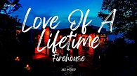 Firehouse - Love Of A Lifetime (Lyrics) - YouTube