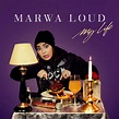 My Life, Marwa Loud - Qobuz
