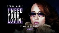 I Need Your Lovin' | Teena Marie | Song and Lyrics - YouTube