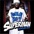 Soulja Boy - Superman - Reviews - Album of The Year