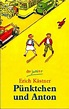 Pünktchen und Anton by Erich Kästner