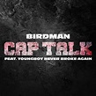 Cap Talk - Single by Birdman | Spotify