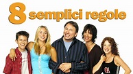 Guarda episodi completi di 8 semplici regole | Disney+