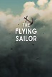‎The Flying Sailor (2022) directed by Amanda Forbis, Wendy Tilby ...