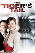 The Tiger's Tail (2006) - IMDb