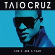 She's Like A Star - Single by Taio Cruz | Spotify