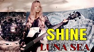 SHINE【LUNA SEA】BassCover - YouTube