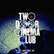 What You Know - song and lyrics by Two Door Cinema Club | Spotify