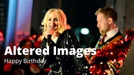 Altered Images Perform Happy Birthday Live | Quay Sessions - YouTube