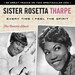 Sister Rosetta Tharpe - Every Time I Feel The Spirit [2 CD] - Amazon ...