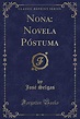 Nona: Novela Póstuma (Classic Reprint) by José Selgas | Goodreads