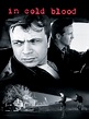 In Cold Blood - Full Cast & Crew - TV Guide