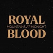 Royal Blood - Mountains at Midnight - Reviews - Album of The Year