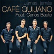 Música en todo su esplendor: "Jamás Jamás", lo nuevo de "Café Quijano"