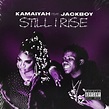 Still I Rise by Kamaiyah (Single, Trap): Reviews, Ratings, Credits ...