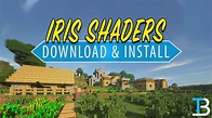 How To Download & Install Iris Shaders in Minecraft - TheBreakdown.xyz