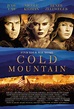 Cold Mountain (#1 of 7): Extra Large Movie Poster Image - IMP Awards