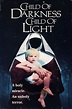 Child of Darkness, Child of Light (1991) — The Movie Database (TMDB)