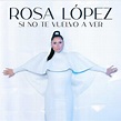 Rosa López en 'Si no te vuelvo a ver', su nuevo videoclip