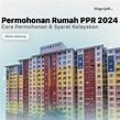 Permohonan Rumah PPR 2024 : Syarat Kelayakan & Cara Permohonan