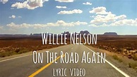 Willie Nelson - On The Road Again (Lyric Video) Chords - Chordify