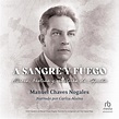 A sangre y fuego (And in the distance a light…?) Audiobook by Manuel ...