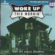 Woke Up This Mornin' Vol.2 | Releases | Discogs