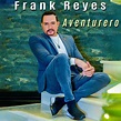 "Aventurero", il singolo di Frank Reyes che da il titolo al nuovo album