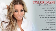 Taylor Dayne The Greatest Hits Full Album || Best Songs Of Taylor Dayne ...