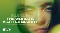 Billie Eilish: The World’s A Little Blurry - Official Trailer | Apple ...