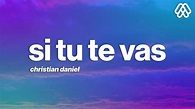 Christian Daniel - Si Tu Te Vas (Letra/Lyrics) - YouTube