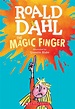 The Magic Finger by Roald Dahl