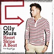 Heart Skips a Beat - Olly Murs | Songs, Reviews, Credits | AllMusic