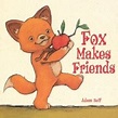Books That Heal Kids: Book Review: Fox Makes Friends