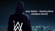 Alan Walker - Heading Home (Hadijuan Remix) VIDEO LYRIC - YouTube