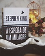 Resenha de À espera de um milagre – Stephen King – Além do Livro