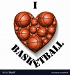 I love basketball Royalty Free Vector Image - VectorStock