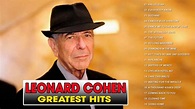 Leonard Cohen Greatest Hits Full 2018 II Leonard Cohen Best Songs - YouTube