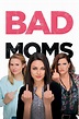 Bad Moms (2016) - Posters — The Movie Database (TMDb)