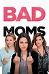 Bad Moms (2016) - Posters — The Movie Database (TMDB)