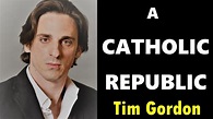 GladTrad Podcast: TIM GORDON - A CATHOLIC REPUBLIC - YouTube