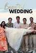 BEAUTIFUL WEDDING: UM CASAMENTO MARAVILHOSO – Cinevisão