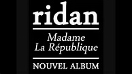 Ridan - madame la république - YouTube