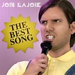 Jon Lajoie – The Best Song Lyrics | Genius Lyrics