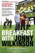 Breakfast with Jonny Wilkinson Movie Poster - IMP Awards