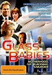 Glass Babies (TV Movie 1985) - IMDb