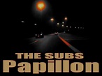 THE SUBS Papillon - YouTube