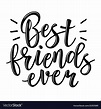 Best friends lettering Royalty Free Vector Image