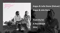 Angus & Julia Stone - A Heartbreak - YouTube